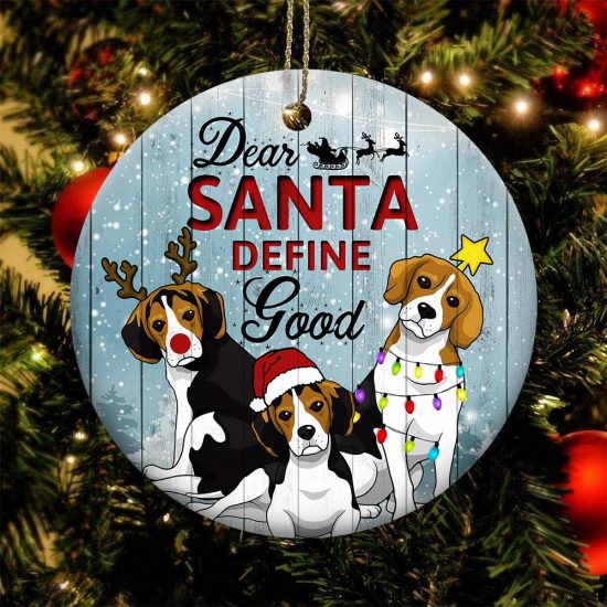 Dear Santa Define Good Beagle Ornament 1