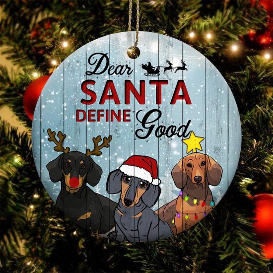 Dear Santa Define Good Dachshund Round Ornament 1