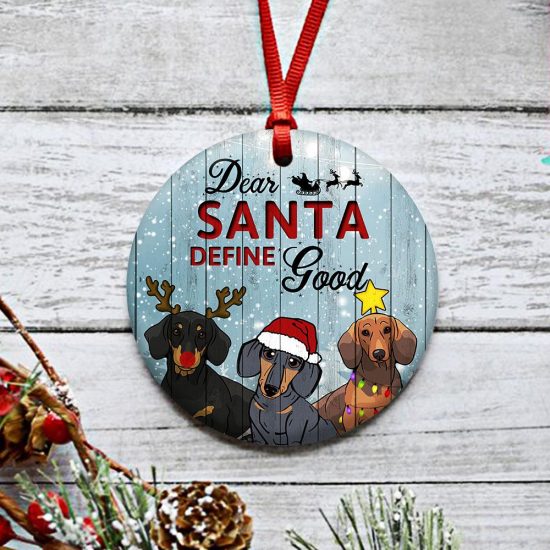Dear Santa Define Good Dachshund Round Ornament 2