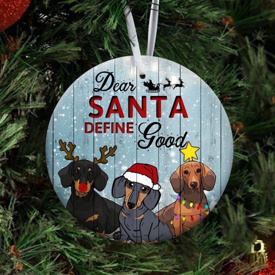 Dear Santa Define Good Dachshund Round Ornament 3