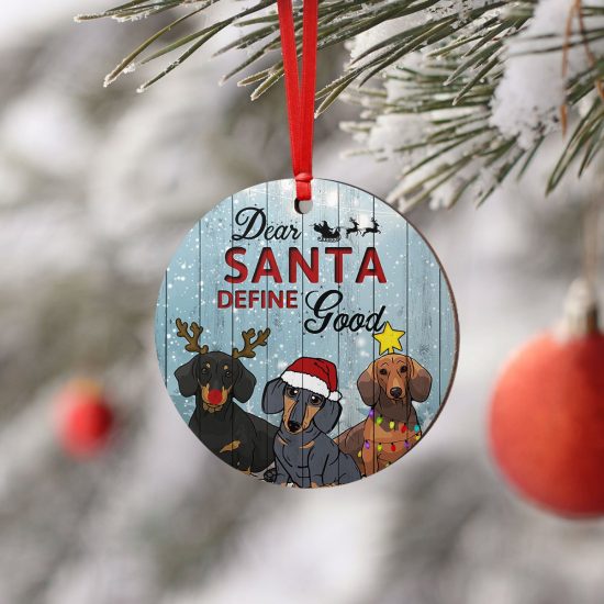 Dear Santa Define Good Dachshund Round Ornament