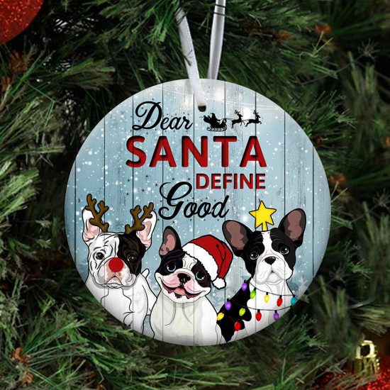 Dear Santa Define Good French Bulldog Round Ornament 3
