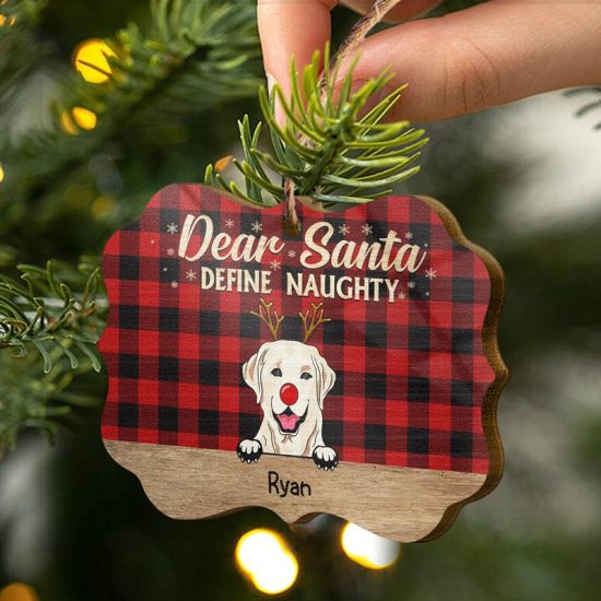 Dear Santa Define Naughty Christmas Dog Christmas Gift For Dog Lovers Personalized Custom Wooden Ornament 1
