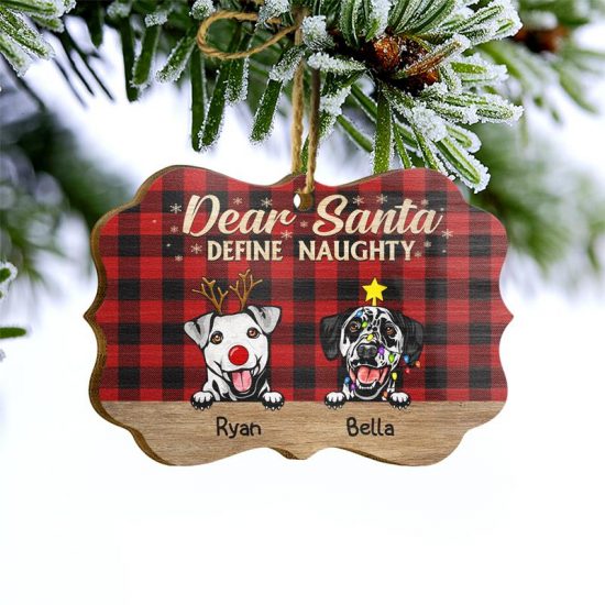 Dear Santa Define Naughty Christmas Dog Christmas Gift For Dog Lovers Personalized Custom Wooden Ornament 2
