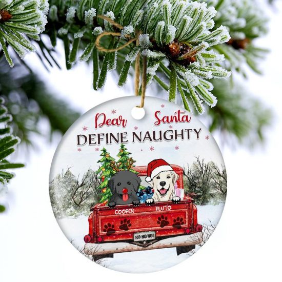 Dear Santa Define Naughty Christmas Gift For Dog Lovers Personalized Custom Circle Ceramic Ornament 2