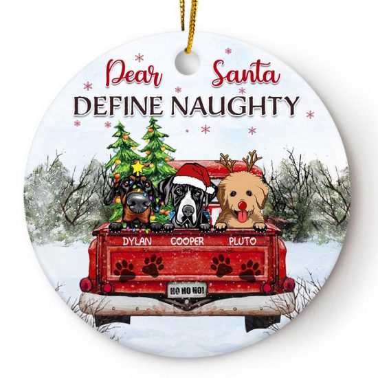 Dear Santa Define Naughty - Christmas Gift For Dog Lovers - Personalized Custom Circle Ceramic Ornament