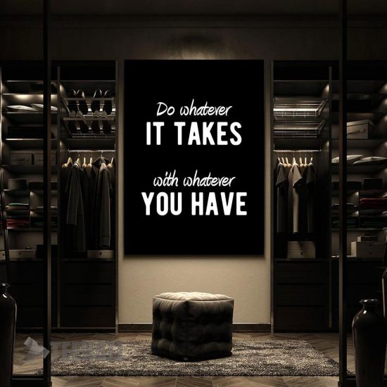 Do Whatever It Takes Motivational Canvas Prints Wall Art Decor 2