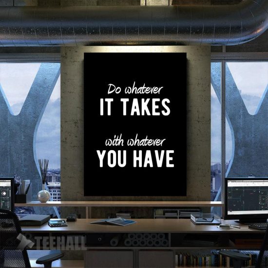 Do Whatever It Takes Motivational Canvas Prints Wall Art Decor