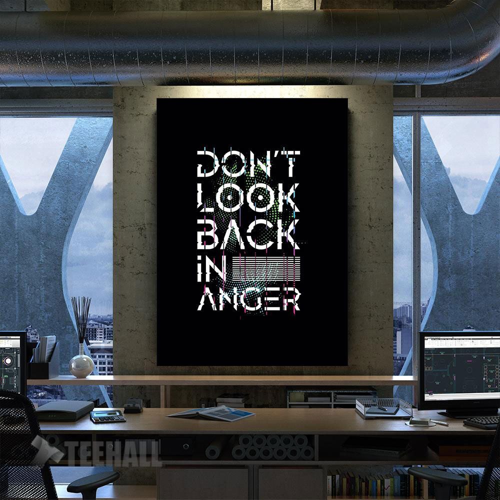 Dont Look Back In Anger Motivational Canvas Prints Wall Art Decor