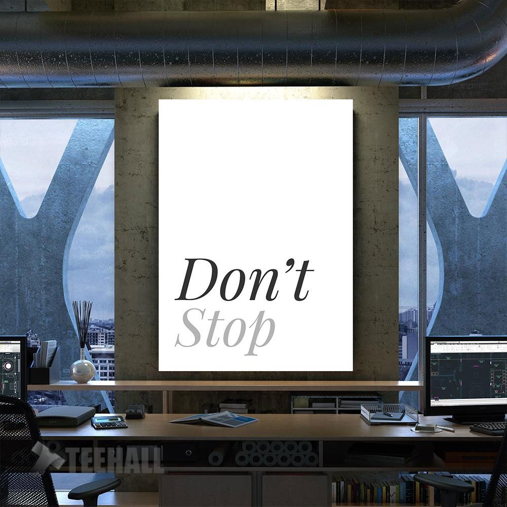 Dont Stop Positive Quote Motivational Canvas Prints Wall Art Decor
