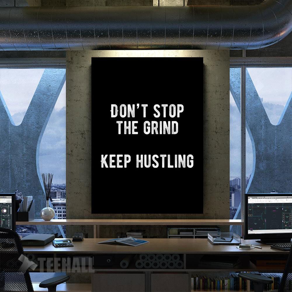 Dont Stop The Grind Motivational Canvas Prints Wall Art Decor