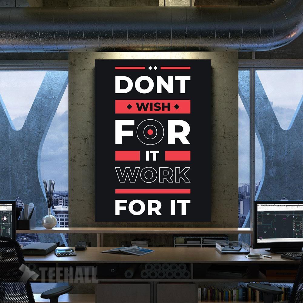 Dont Wish Work For It Motivational Canvas Prints Wall Art Decor