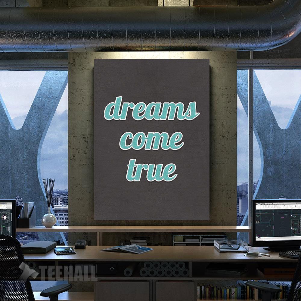 Dreams Come True Quote Motivational Canvas Prints Wall Art Decor