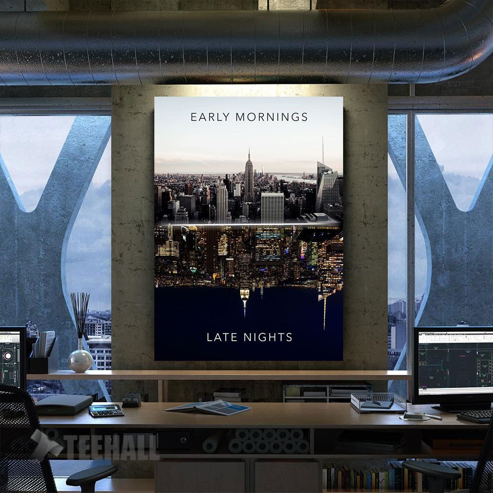 Early Mornings Late Nights Motivational Canvas Prints Wall Art Decor