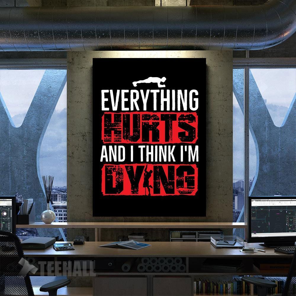 Everything Hurts Gym Motivational Canvas Prints Wall Art Decor