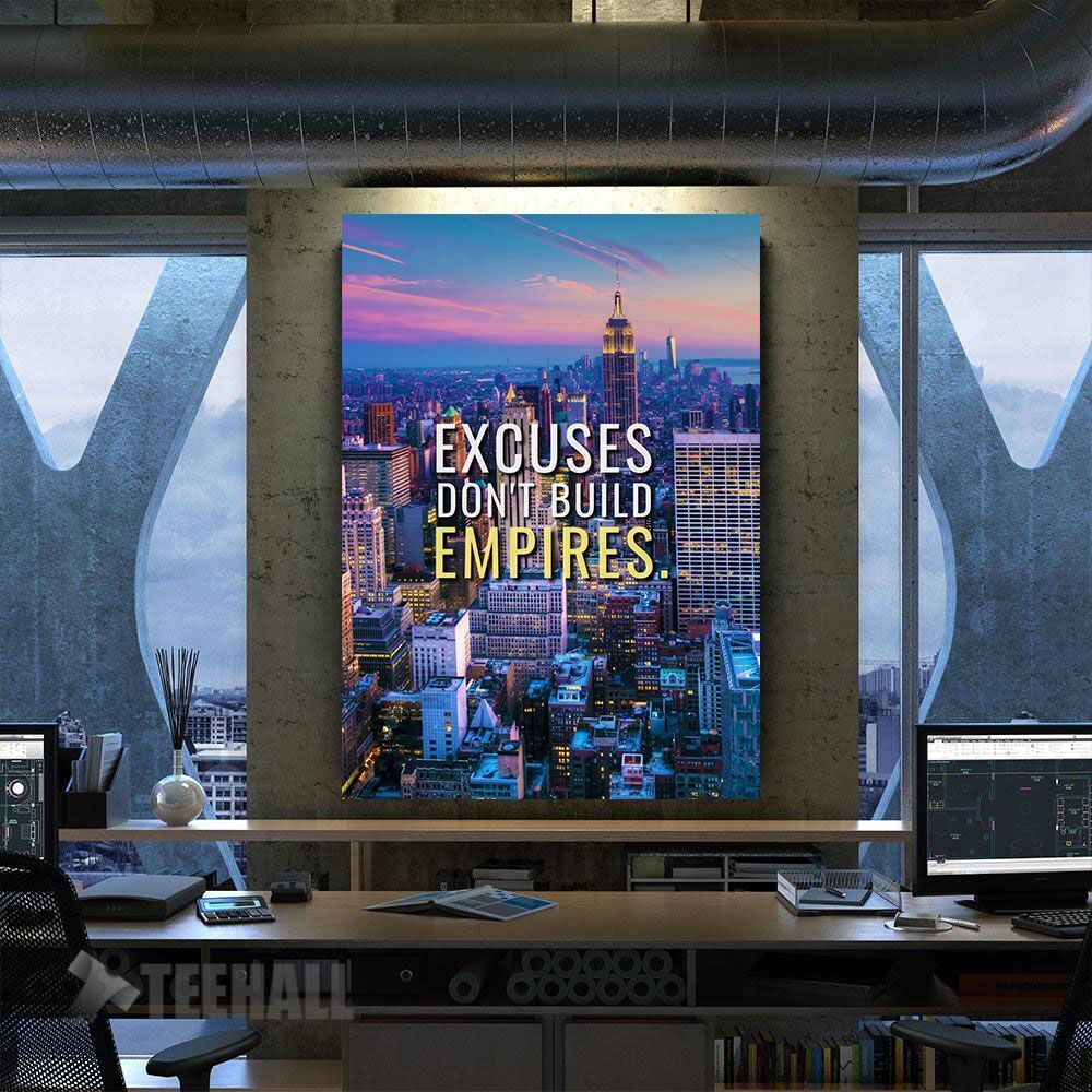 Excuses And Empires Motivational Canvas Prints Wall Art Decor