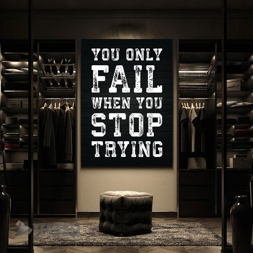 Fail-When-You-Stop-Trying-Motivational-Canvas-Prints-Wall-Art-Decor-2 Fail When You Stop Trying Motivational Canvas Prints Wall Art Decor 2