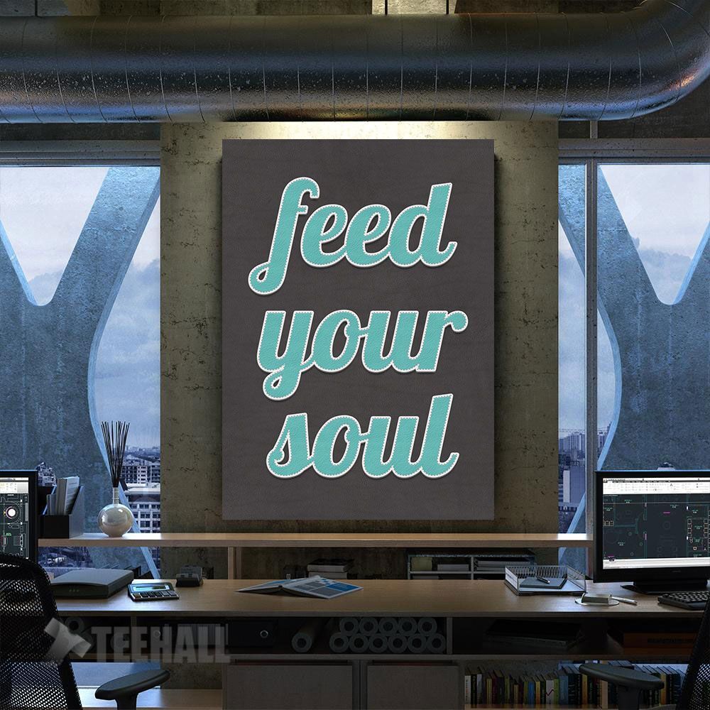 Feed Your Soul Quote Motivational Canvas Prints Wall Art Decor