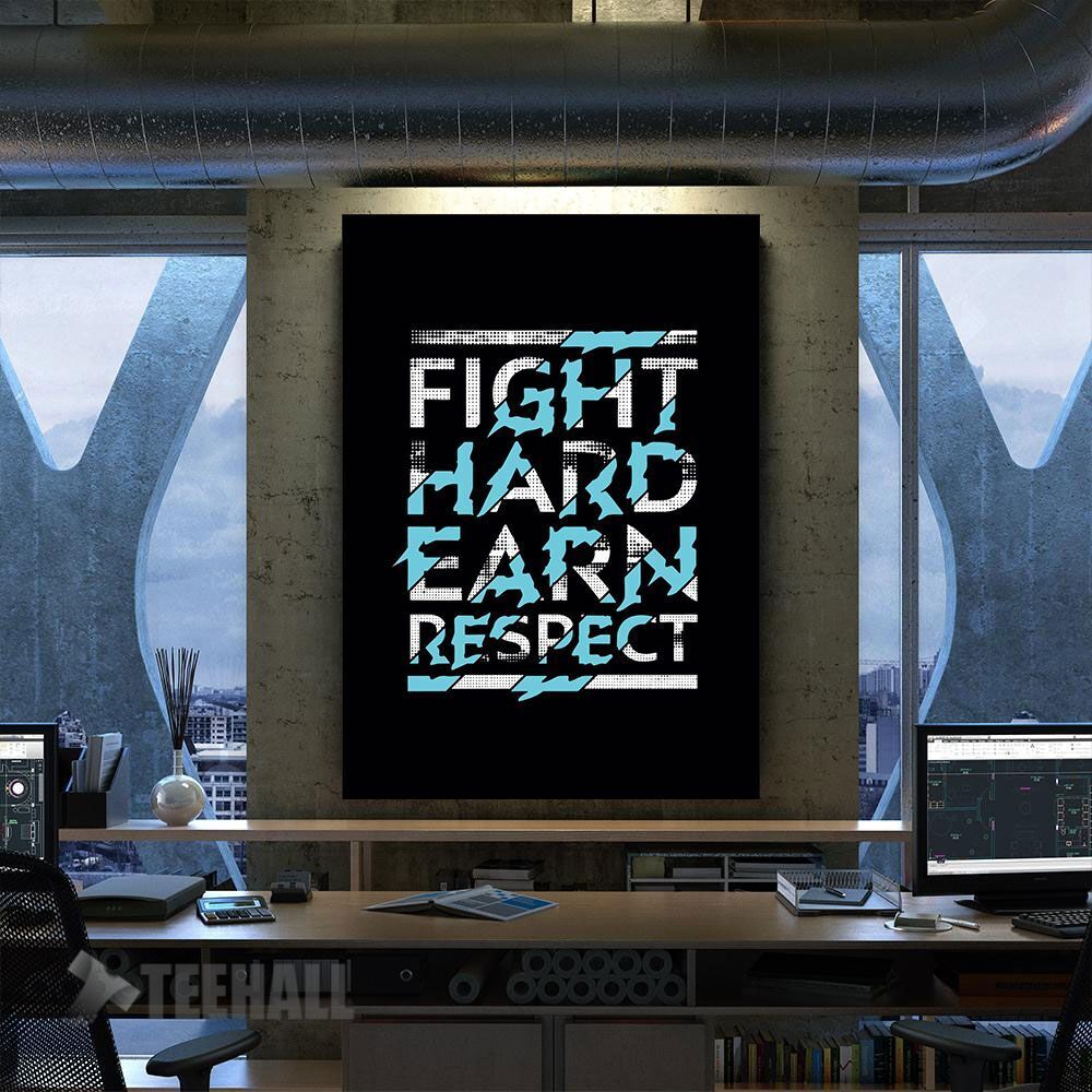 Fight Hard Earn Respect Motivational Canvas Prints Wall Art Decor