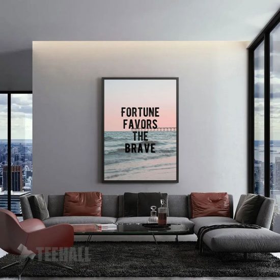 Fortune Favors The Brave Motivational Canvas Prints Wall Art Decor 1