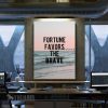 Fortune Favors The Brave Motivational Canvas Prints Wall Art Decor