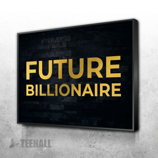 Future Billionaire Motivational Canvas Prints Wall Art Decor 1 1