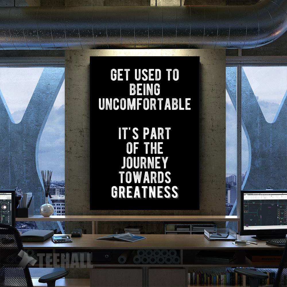 Get Use To It Quote Motivational Canvas Prints Wall Art Decor