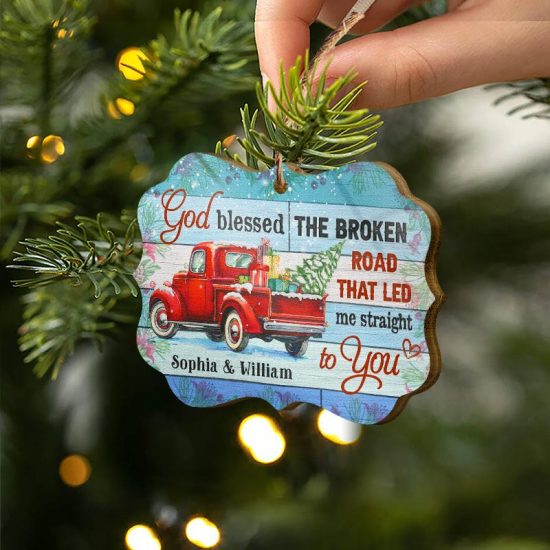 God Blessed The Broken Road Couple Christmas Gift Personalized Custom Wooden Ornament 1