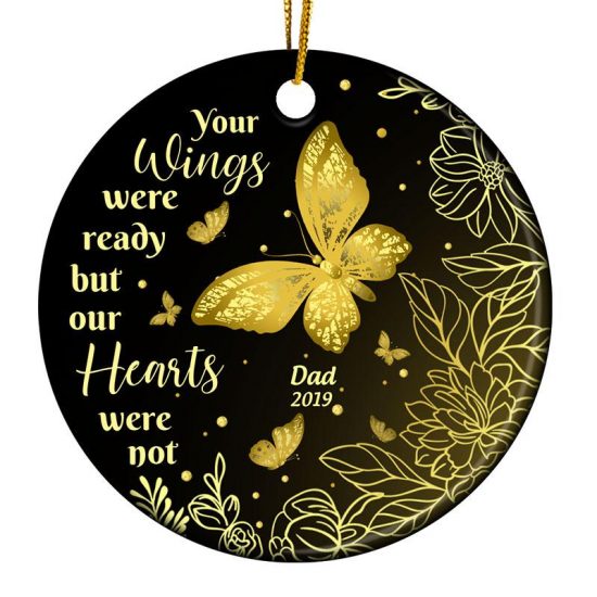 Gold Butterfly Your Wings Were Ready - Memorial Gift - Personalized Custom Circle Ceramic Ornament