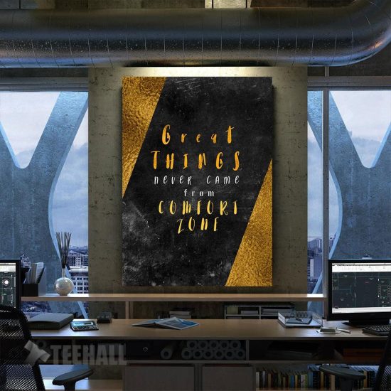 Great Things Never Came From Comfort Zone Motivational Canvas Prints Wall Art Decor