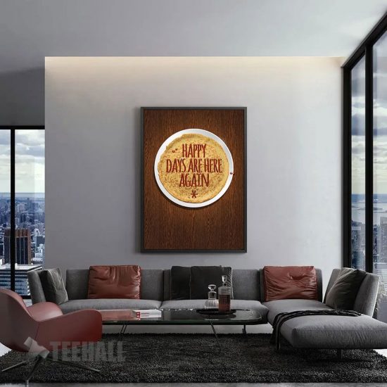 Happy Days Are Here Again Motivational Canvas Prints Wall Art Decor 1