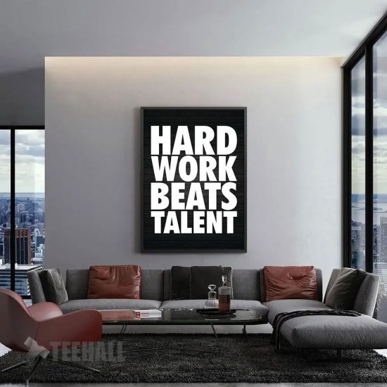 Hard Work Beats Talent Motivational Canvas Prints Wall Art Decor 1 Hard Work Beats Talent Motivational Canvas Prints Wall Art Decor 1 1