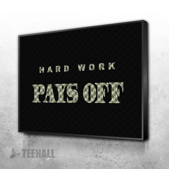 Hard Work Pays Off Motivational Canvas Prints Wall Art Decor 1