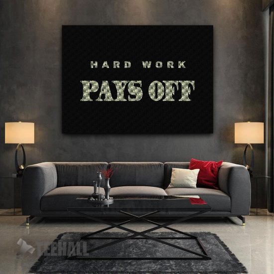 Hard Work Pays Off Motivational Canvas Prints Wall Art Decor