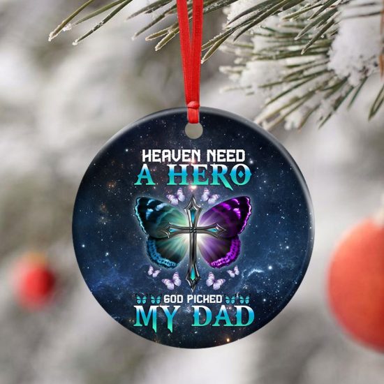 Heaven Needed A Hero God Picked My Dad Ceramic Ornament 4