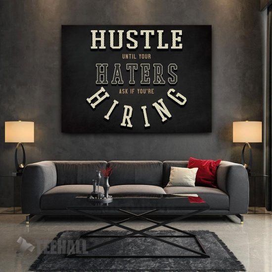 Hustle Till The Haters Ask Motivational Canvas Prints Wall Art Decor