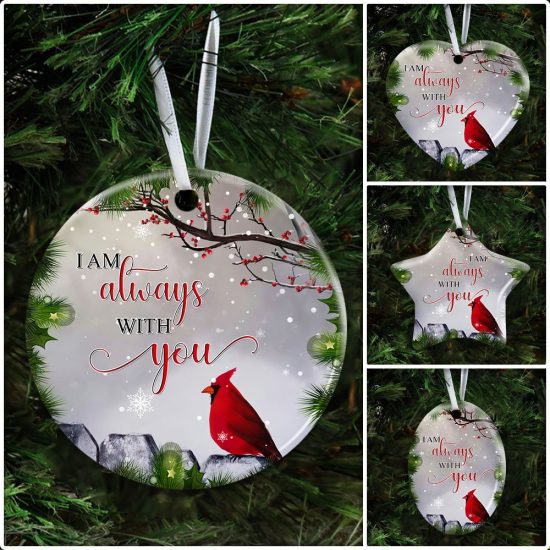 I Am Always With You Christmas Cardinal Ceramic Ornament 6