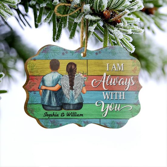 I Am Always With You Widow Middle Aged Couple Memorial Gift Personalized Custom Wooden Ornament 2