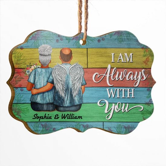 I Am Always With You Widow Middle Aged Couple - Memorial Gift - Personalized Custom Wooden Ornament