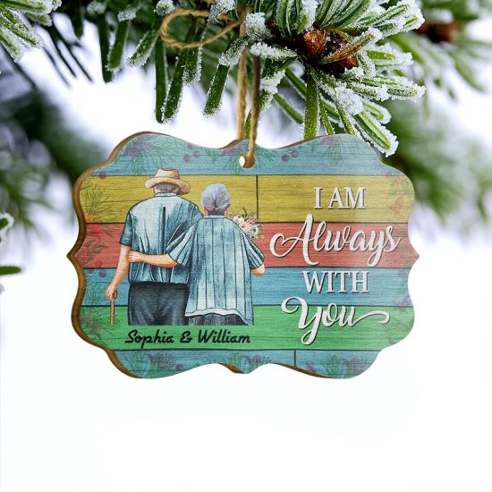 I Am Always With You Widow Old Couple Memorial Gift Personalized Custom Wooden Ornament 2
