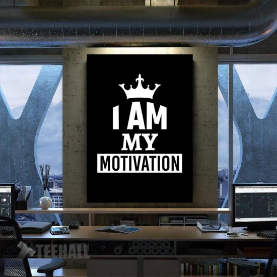 I Am My Motivation Canvas Prints Wall Art Decor