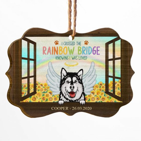 I Crossed The Rainbow Bridge Knowing I Was Loved - Memorial Gift For Dog Lovers - Personalized Custom Wooden Ornament