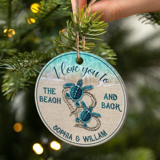 I Love You To The Beach And Back Sea Turtle Personalized Custom Circle Ceramic Ornament 1