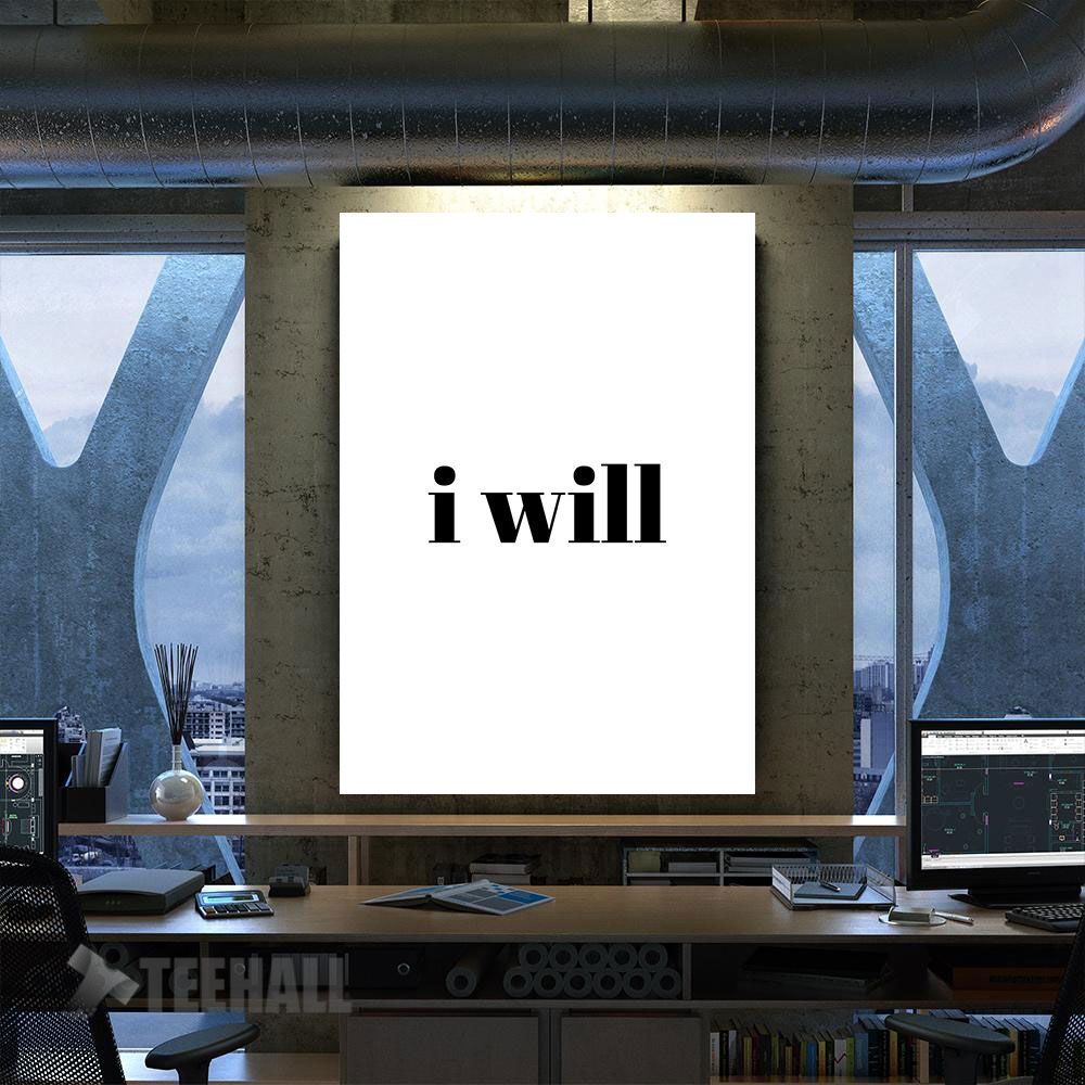 I Will Motivational Quote Canvas Prints Wall Art Decor
