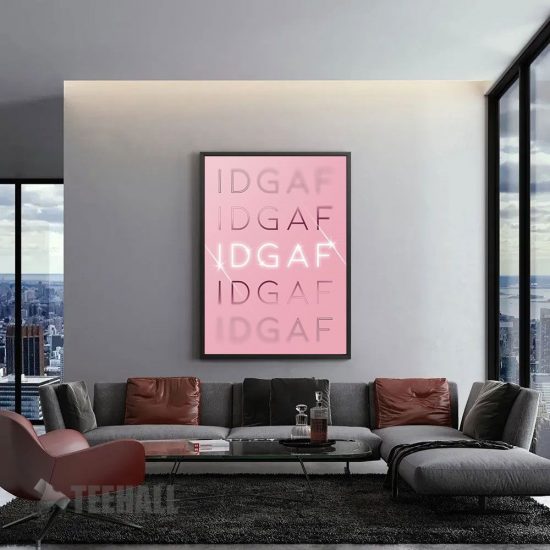 Idgaf Motivational In Pink Canvas Prints Wall Art Decor 1