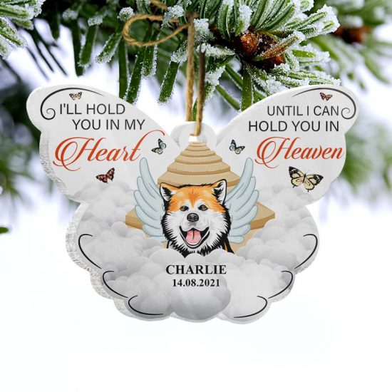 Ill Hold You In My Heart Dog Memorial Gift Personalized Custom Butterfly Acrylic Ornament 2