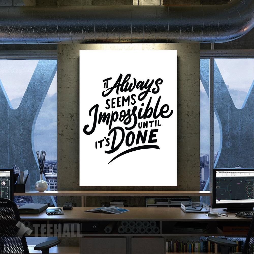 It Always Seems Impossible Motivational Canvas Prints Wall Art Decor
