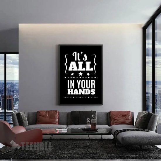 Its All In Your Hands Motivational Canvas Prints Wall Art Decor 1