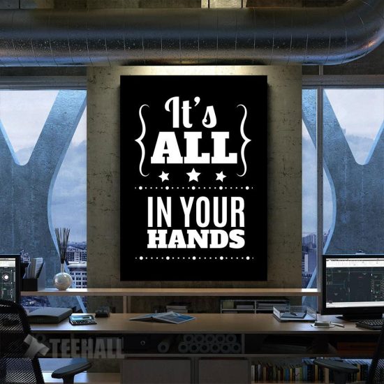 Its All In Your Hands Motivational Canvas Prints Wall Art Decor