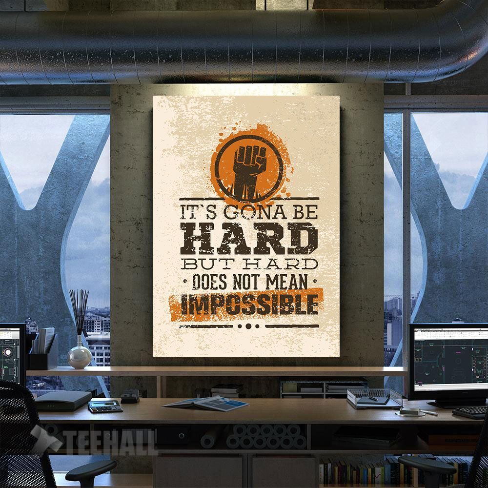 Its Gonna Be Hard Motivational Canvas Prints Wall Art Decor